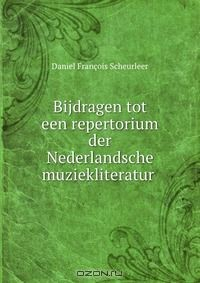 Книга Bijdragen tot een repertorium der Nederlandsche muziekliteratur . на ReadRate.com книга Bijdragen tot een repertorium der Nederlandsche muziekliteratur .