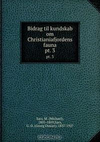 Книга Bidrag til kundskab om Christianiafjordens fauna на ReadRate.com книга Bidrag til kundskab om Christianiafjordens fauna