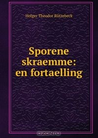Книга Sporene skraemme: en fortaelling на ReadRate.com книга Sporene skraemme: en fortaelling