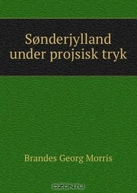 Книга Sonderjylland under projsisk tryk на ReadRate.com книга Sonderjylland under projsisk tryk