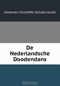 Книга De Nederlandsche Doodendans на ReadRate.com книга De Nederlandsche Doodendans