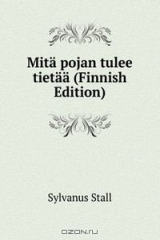 книга Mita pojan tulee tietaa (Finnish Edition)
