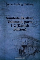 книга Samlede Skrifter, Volume 6, parts 1-2 (Danish Edition)
