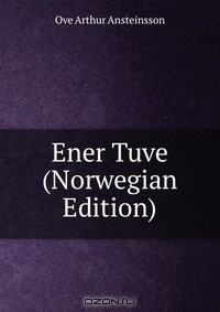 Книга Ener Tuve (Norwegian Edition) на ReadRate.com книга Ener Tuve (Norwegian Edition)