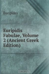 Книга Euripidis Fabulae, Volume 2 (Ancient Greek Edition) на ReadRate.com книга Euripidis Fabulae, Volume 2 (Ancient Greek Edition)