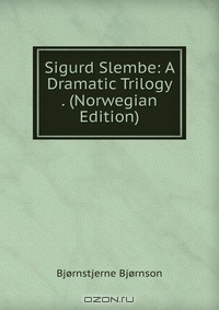 Книга Sigurd Slembe: A Dramatic Trilogy . (Norwegian Edition) на ReadRate.com книга Sigurd Slembe: A Dramatic Trilogy . (Norwegian Edition)