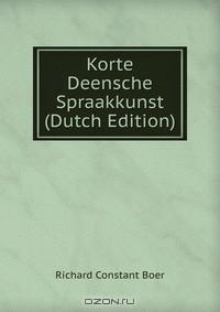 Книга Korte Deensche Spraakkunst (Dutch Edition) на ReadRate.com книга Korte Deensche Spraakkunst (Dutch Edition)