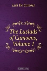 Книга The Lusiads of Camoens, Volume 1 на ReadRate.com книга The Lusiads of Camoens, Volume 1