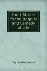 книга Short Stories fo the tragedy and Camedy of Life