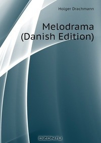 Книга Melodrama (Danish Edition) на ReadRate.com книга Melodrama (Danish Edition)