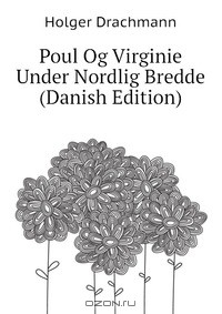 Книга Poul Og Virginie Under Nordlig Bredde (Danish Edition) на ReadRate.com книга Poul Og Virginie Under Nordlig Bredde (Danish Edition)