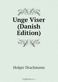 Книга Unge Viser (Danish Edition) на ReadRate.com книга Unge Viser (Danish Edition)