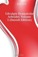 книга Udvalgte Dramatiske Arbejder, Volume 3 (Danish Edition)