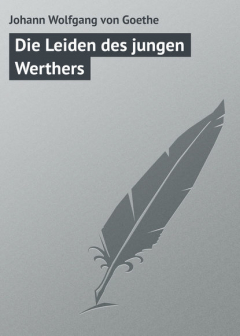 Книга Die Leiden des jungen Werthers на ReadRate.com книга Die Leiden des jungen Werthers