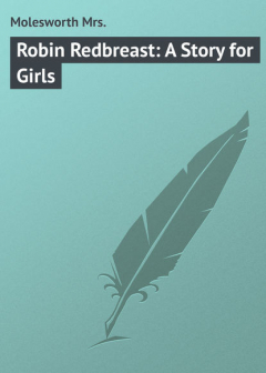 Книга Robin Redbreast: A Story for Girls на ReadRate.com книга Robin Redbreast: A Story for Girls