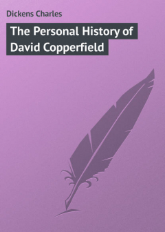 Книга The Personal History of David Copperfield на ReadRate.com книга The Personal History of David Copperfield