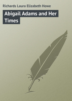 Книга Abigail Adams and Her Times на ReadRate.com книга Abigail Adams and Her Times