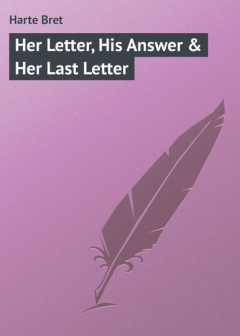 Книга Her Letter, His Answer & Her Last Letter на ReadRate.com книга Her Letter, His Answer & Her Last Letter