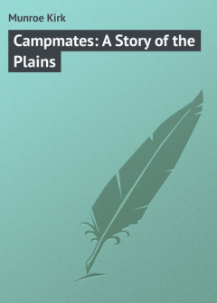 Книга Campmates: A Story of the Plains на ReadRate.com книга Campmates: A Story of the Plains