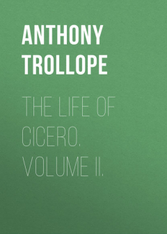 Книга The Life of Cicero. Volume II. на ReadRate.com книга The Life of Cicero. Volume II.