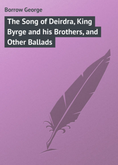 Книга The Song of Deirdra, King Byrge and his Brothers, and Other Ballads на ReadRate.com книга The Song of Deirdra, King Byrge and his Brothers, and Other Ballads
