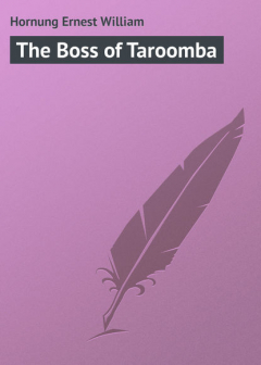 Книга The Boss of Taroomba на ReadRate.com книга The Boss of Taroomba