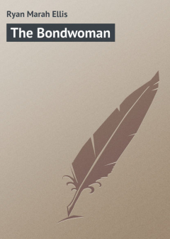 Книга The Bondwoman на ReadRate.com книга The Bondwoman