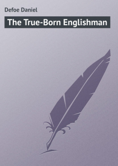 Книга The True-Born Englishman на ReadRate.com книга The True-Born Englishman