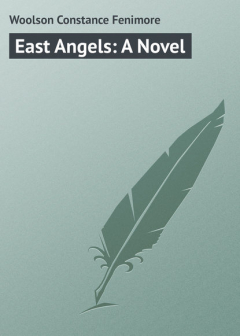 Книга East Angels: A Novel на ReadRate.com книга East Angels: A Novel