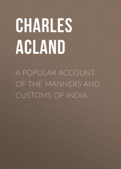 Книга A Popular Account of the Manners and Customs of India на ReadRate.com книга A Popular Account of the Manners and Customs of India