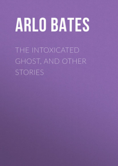 Книга The Intoxicated Ghost, and other stories на ReadRate.com книга The Intoxicated Ghost, and other stories