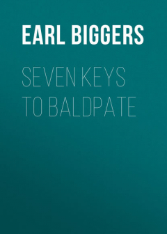 Книга Seven Keys to Baldpate на ReadRate.com книга Seven Keys to Baldpate