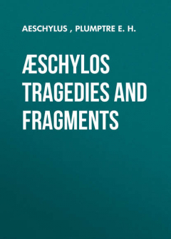 книга ?schylos Tragedies and Fragments
