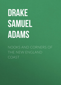 Книга Nooks and Corners of the New England Coast на ReadRate.com книга Nooks and Corners of the New England Coast