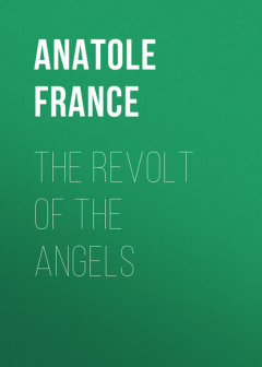 Книга The Revolt of the Angels на ReadRate.com книга The Revolt of the Angels