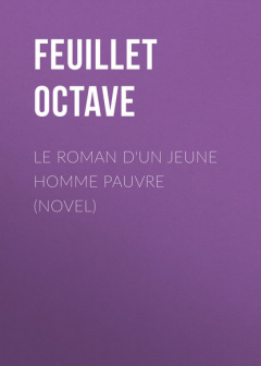 Книга Le roman d'un jeune homme pauvre (Novel) на ReadRate.com книга Le roman d'un jeune homme pauvre (Novel)