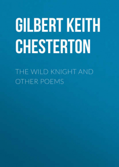 Книга The Wild Knight and Other Poems на ReadRate.com книга The Wild Knight and Other Poems