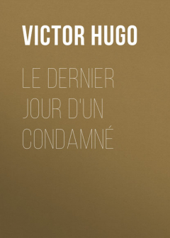 Книга Le Dernier Jour d'un Condamn? на ReadRate.com книга Le Dernier Jour d'un Condamn?