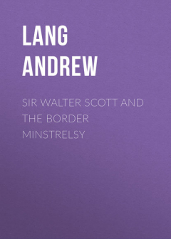 Книга Sir Walter Scott and the Border Minstrelsy на ReadRate.com книга Sir Walter Scott and the Border Minstrelsy