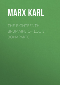 Книга The Eighteenth Brumaire of Louis Bonaparte на ReadRate.com книга The Eighteenth Brumaire of Louis Bonaparte