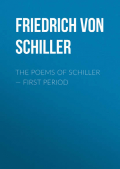 Книга The Poems of Schiller — First period на ReadRate.com книга The Poems of Schiller — First period