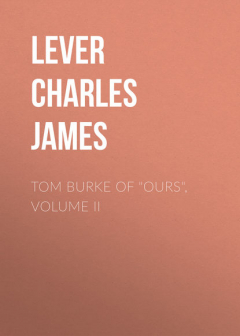 Книга Tom Burke Of "Ours", Volume II на ReadRate.com книга Tom Burke Of "Ours", Volume II