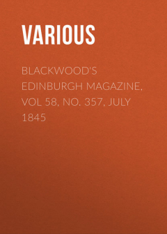 Книга Blackwood's Edinburgh Magazine, Vol 58, No. 357, July 1845 на ReadRate.com книга Blackwood's Edinburgh Magazine, Vol 58, No. 357, July 1845