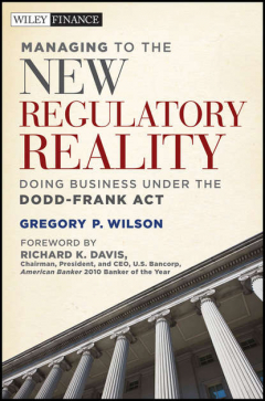 Книга Managing to the New Regulatory Reality. Doing Business Under the Dodd-Frank Act на ReadRate.com книга Managing to the New Regulatory Reality. Doing Business Under the Dodd-Frank Act