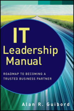 Книга IT Leadership Manual. Roadmap to Becoming a Trusted Business Partner на ReadRate.com книга IT Leadership Manual. Roadmap to Becoming a Trusted Business Partner