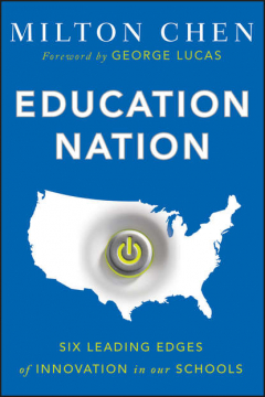 Книга Education Nation. Six Leading Edges of Innovation in our Schools на ReadRate.com книга Education Nation. Six Leading Edges of Innovation in our Schools