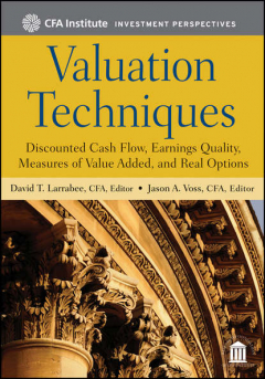 Книга Valuation Techniques. Discounted Cash Flow, Earnings Quality, Measures of Value Added, and Real Options на ReadRate.com книга Valuation Techniques. Discounted Cash Flow, Earnings Quality, Measures of Value Added, and Real Options