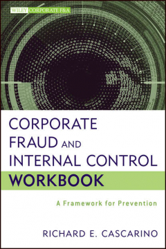 Книга Corporate Fraud and Internal Control Workbook. A Framework for Prevention на ReadRate.com книга Corporate Fraud and Internal Control Workbook. A Framework for Prevention
