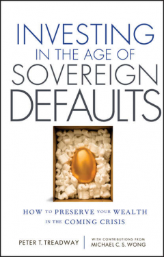 Книга Investing in the Age of Sovereign Defaults. How to Preserve your Wealth in the Coming Crisis на ReadRate.com книга Investing in the Age of Sovereign Defaults. How to Preserve your Wealth in the Coming Crisis