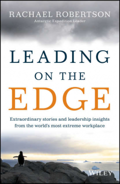 Книга Leading on the Edge. Extraordinary Stories and Leadership Insights from The World's Most Extreme Workplace на ReadRate.com книга Leading on the Edge. Extraordinary Stories and Leadership Insights from The World's Most Extreme Workplace